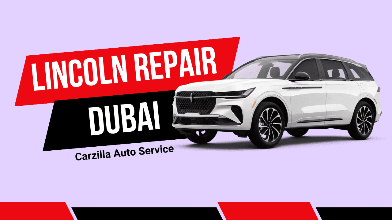 Lincoln Repair Dubai